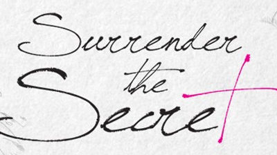 Surrender the Secret